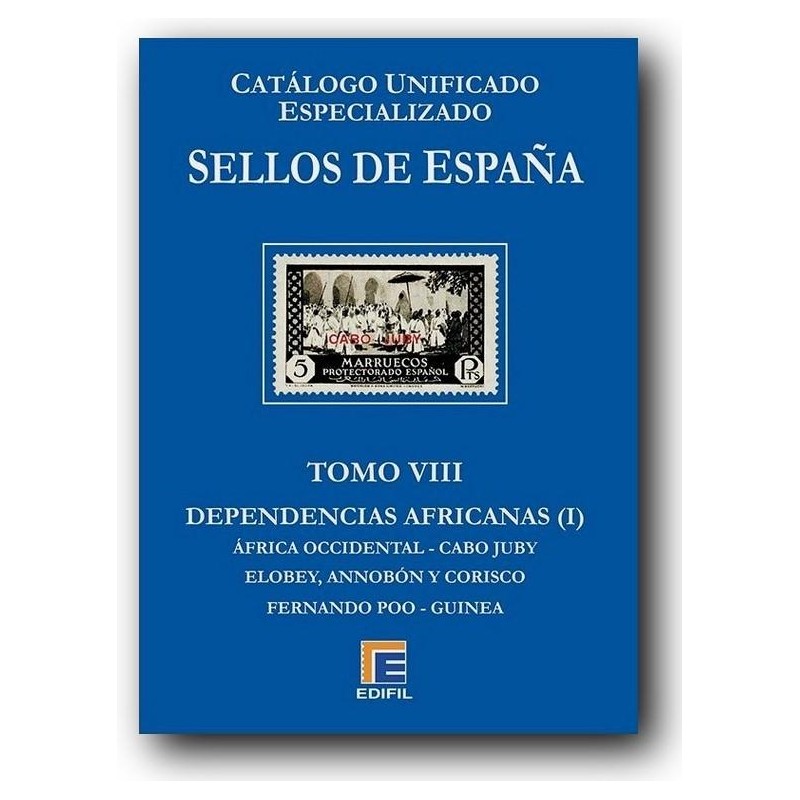 Catálogo de Sellos Edifil España Especializado Tomo VIII Dependencias Africa