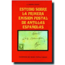Estudio sobre la Primera Emisión Postal de Antillas Españolas